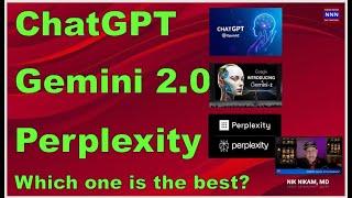 ChatGPT | Gemini 2 0 | Perplexity | Which is the best? DR Nik Nikam