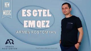 Armen Rostomyan - Ես գտել եմ քեզ / Es gtel em qez /2024