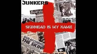 The Junkers - Skinhead Is My Name(Full EP - Released 2018)