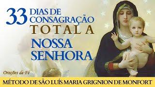 33 dias de consagração total a Nossa Senhora – Método de São Luís Maria Grignion de Monfort