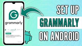 How to Setup and Use Grammarly on Android (2024)