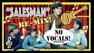 New Karaoke "SALESMAN" 2024 Monkees Re-Mix! NO VOCALS! BONUS Track!