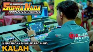 KALAH | LALA ATILA | SUPRA NADA X BLS MUSIC PRO AUDIO