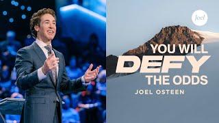 You Will Defy the Odds | Joel Osteen