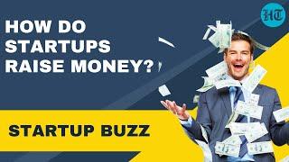 How do startups raise millions of dollars? | Startup Buzz | Hindustan Times