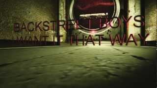Backstreet Boys - I Want It That Way (Cloud Seven Bootleg Mix)