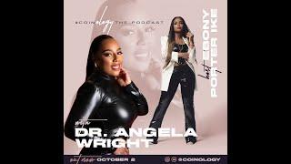 Coinology, the Podcast Season 4 Episode 2: 99 Problems featuring Dr. Angela Wright