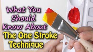 What You Should Know About the One Stroke Technique: how to prepare paints, brushes, basic strokes