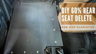 DIY 60% Rear Seat Delete for Jeep Gladiator  ** FOR UNDER $80 **