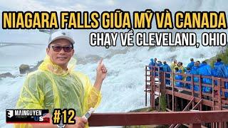 USA SUMMER TRIP #12: THAM QUAN THÁC NIAGARA GIỮA MỸ VÀ CANADA, CHẠY XE TỪ BUFFALO VỀ CLEVELAND, OHIO