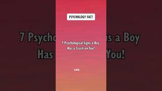 7 Psychological Signs a Boy Has a Crush on You! Psychology Facts #shorts #psychologyfacts