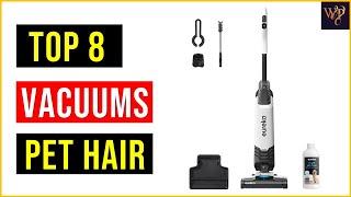 Best Vacuums for Pet Hair 2023 | Top 8 Vacuum Cleaners | Best Vacuums for Pet Hair - Reviews