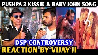 Pushpa 2 Movie Song Kissik | Baby John Movie Song Nain Matakka | Reaction By Vijay Ji