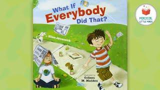 Kids Books Read Aloud Story  What If Everybody Did That? by Ellen Javernick