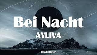 AYLIVA - Bei Nacht Lyrics