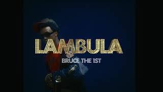 Bruce The 1st - Lambula (Visualizer)