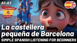 SPANISH LANGUAGE EXPEDITION: A Short Tale about The Little Casteller of Barcelona (A1-A2)