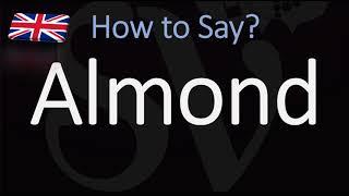How to Pronounce Almond? (CORRECTLY)