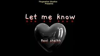 Let Me Know - Real Sheikh | New Punjabi Song 2023 | Latest Punjabi Songs 2023 | Thugnation Studios