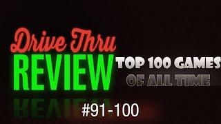 Drive Thru Review - Top 100 Games of All Time #91-100