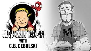 Joe Q's Mornin' Warm-Up w/ C.B. Cebulski! | Issue #2