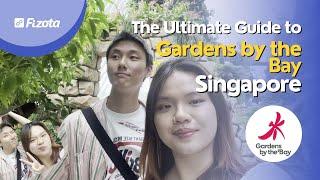 The Ultimate Guide to Gardens by the Bay Singapore | Everything You Need to Know! #gardensbythebay