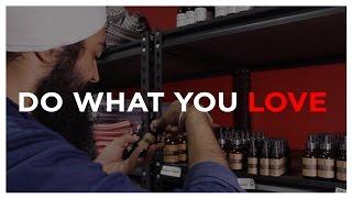 DO WHAT YOU LOVE // Turban And Beard