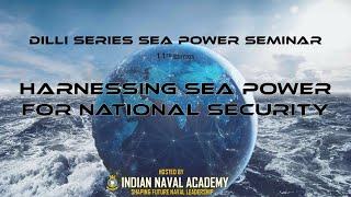 'Dilli Series' Sea Power Seminar 2024 (Day 02)