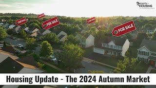 A Housing Update - The 2024 Autumn Market