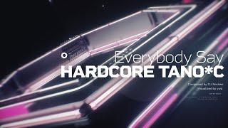 DJ Noriken - Everybody Say HARDCORE TANO*C 【EZ2ON MV】