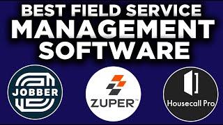 3 Best Field Service Management Software (2024)