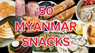 50 Myanmar Snacks မြန်မာ့သရေစာ