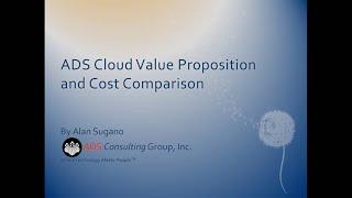 ADS Cloud Value Proposition and Cost Comparison