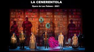 LA CENERENTOLA (Rossini) OPERA DE LAS PALMAS DE GRAN CANARIA 2021