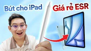 Bút giá rẻ dành cho anh em dùng iPad giá 900k: ESR Digital Pencil Pro 6C004