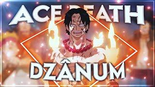 "Ace's Death" Dzânum [Edit/AMV]