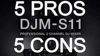 DJ Tips - Pioneer DJM S11: 5 Pros and 5 Cons