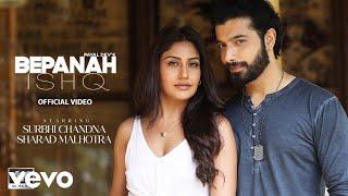 Bepanah Ishq (Music Video) Payal Dev, Yasser Desai | Surbhi Chandna, Sharad Malhotra | Kunaal V