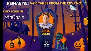 Government Actions & Political Power Of Enterprises | Craig Wright - nChain | REIMAGINE v4.0 #3