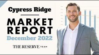 December 2022 - Cypress Ridge Real Estate Market Report. Bluffton, SC