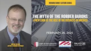 2025 Burt Folsom presents The Myth of the Robber Barons
