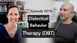 219 ‒ Dialectical behavior therapy (DBT): skills for overcoming depression & emotional dysregulation