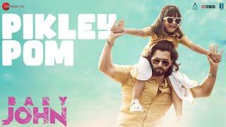 Pikley Pom | Baby John | Varun Dhawan, Wamiqa | Vishal Mishra, Riya Seepana, Thaman S, Irshad Kamil