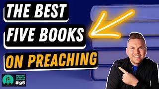 The Best Five Books on Preaching