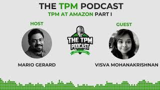 Technical Program Manager Amazon – TPM Podcast with Visva Mohanakrishnan