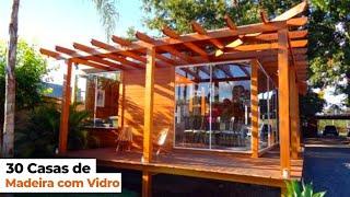 30 Modelos de Casas de Madeira com Vidro