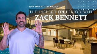 The Inspection Period With Zack Bennett | Zack Bennett Your Realtor