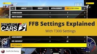 Project Cars 3 FFB Settings Explained and T300 Set up