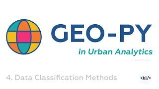 Geo-Py in Urban Analytics. Data Classification For Choropleth Maps