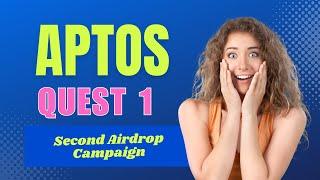 Aptos Airdrop 2 Campaign Quest 1 (Few days left)